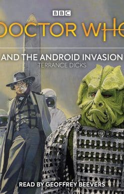 Doctor Who and the Android Invasion: 4th Doctor Novelisation 3CD'S