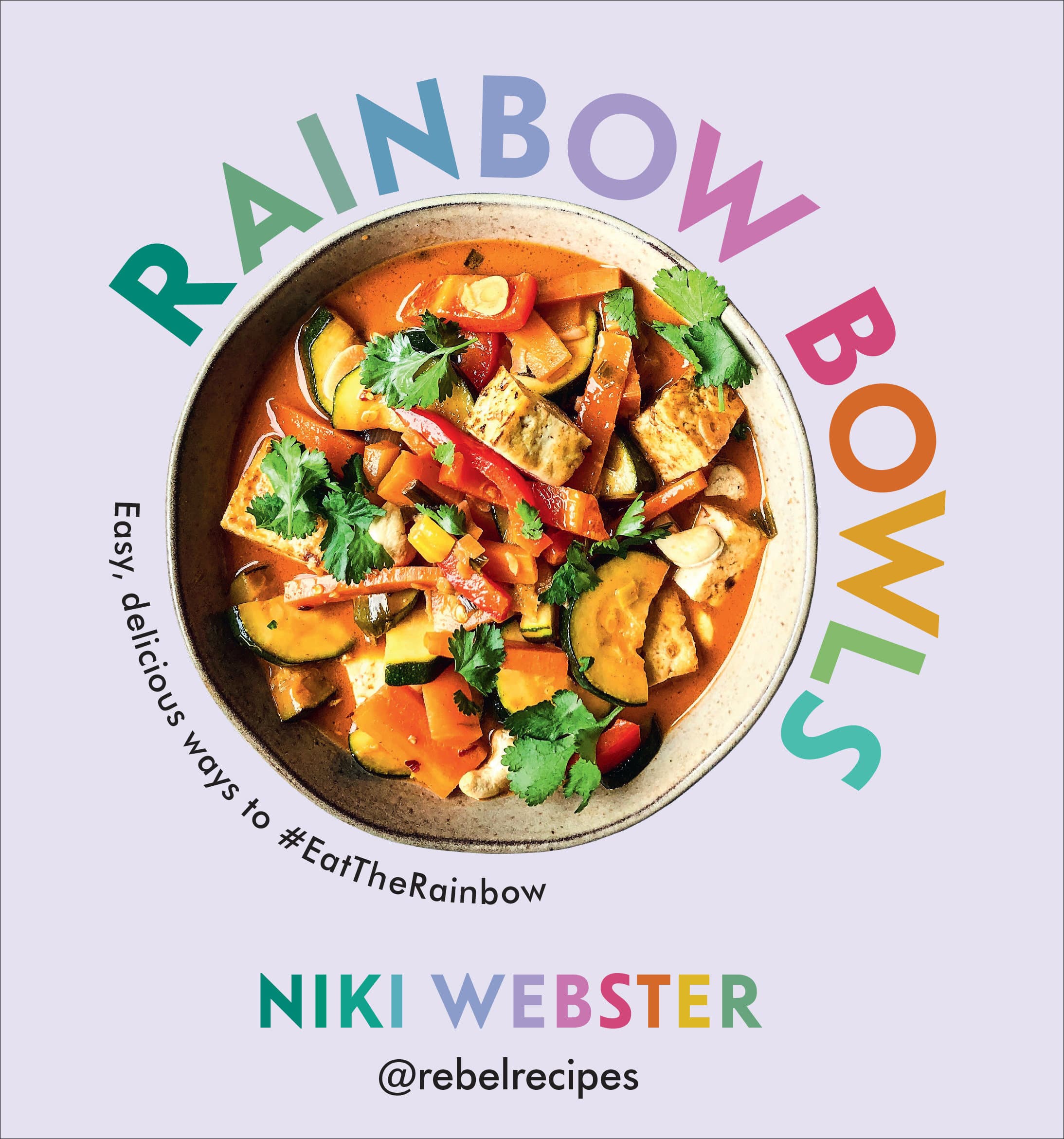 9781529148657 Rainbow Bowls: Easy, delicious ways to #EatTheRainbow