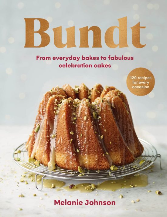 120 recipes for every occasion, from everyday bakes to fabulous celebration  cakes: Bundt