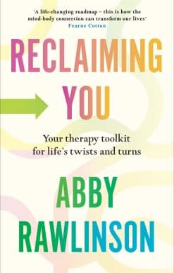 Reclaiming You: Your Therapy Toolkit for Life's Twists and Turns