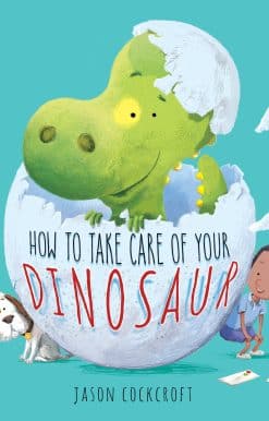 How to Take Care of Your Dinosaur