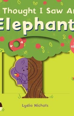 I Thought I Saw an Elephant!