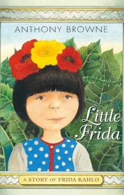 Little Frida: A Story of Frida Kahlo