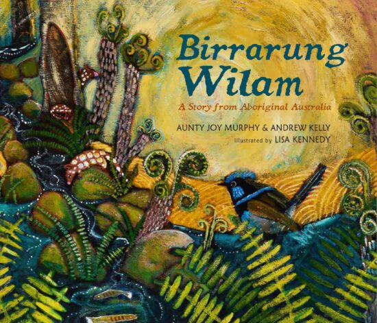 Birrarung Wilam: A Story from Aboriginal Australia: