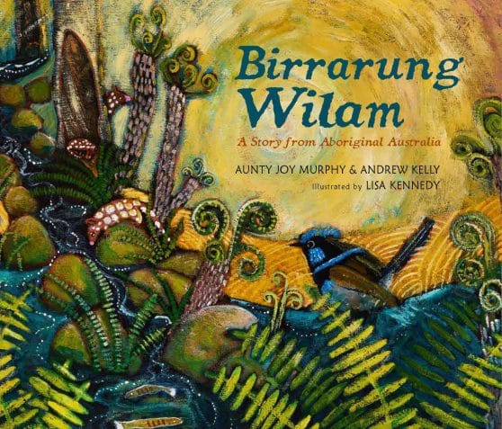 Birrarung Wilam: A Story from Aboriginal Australia: