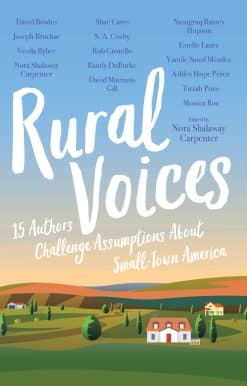 15 Authors Challenge Assumptions About Small-Town America: Rural Voices