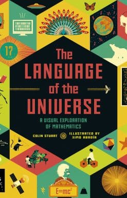 A Visual Exploration of Mathematics: The Language of the Universe