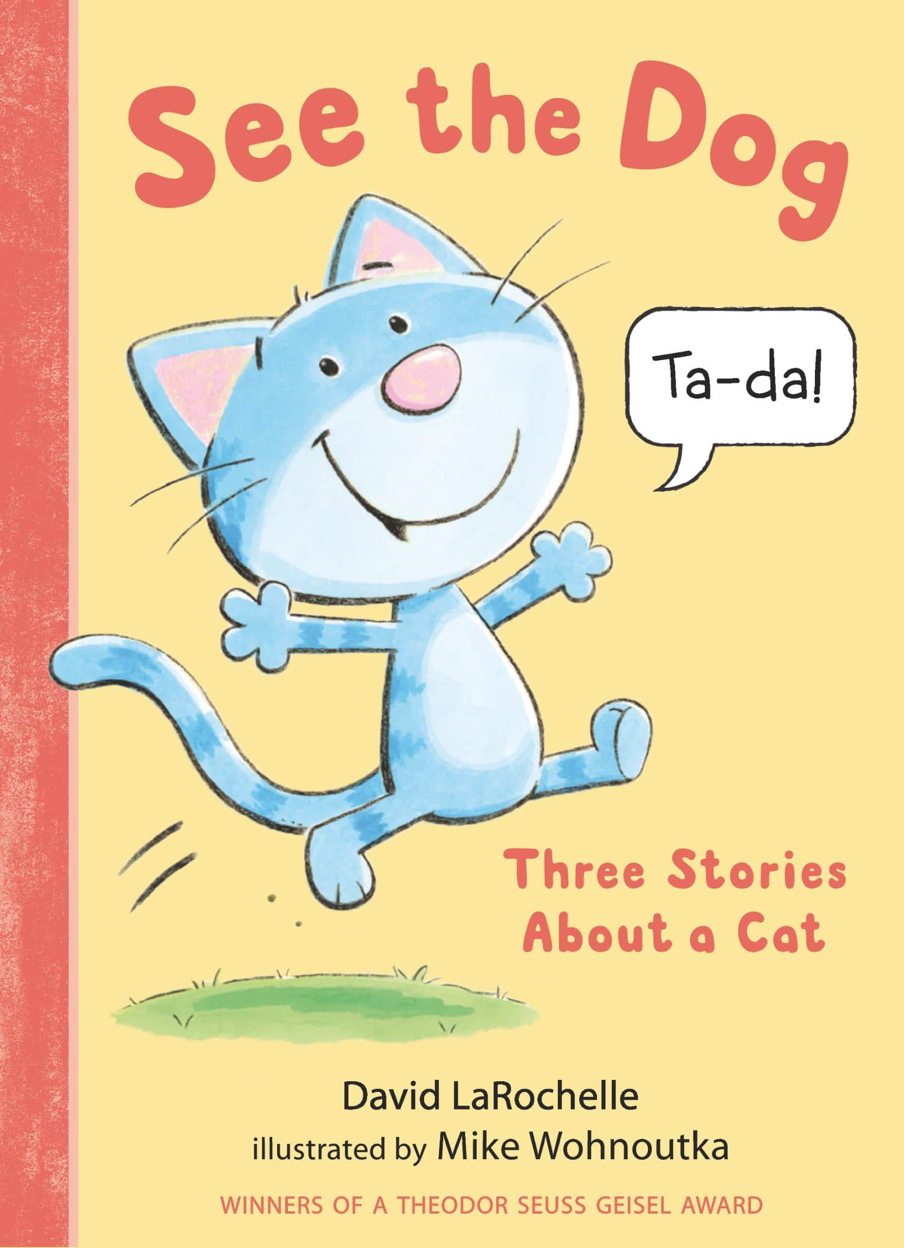 See the Dog: Three Stories About a Cat: