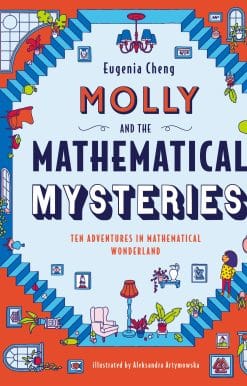 Ten Interactive Adventures in Mathematical Wonderland: Molly and the Mathematical Mysteries