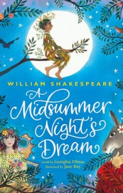 William Shakespeare’s A Midsummer Night’s Dream