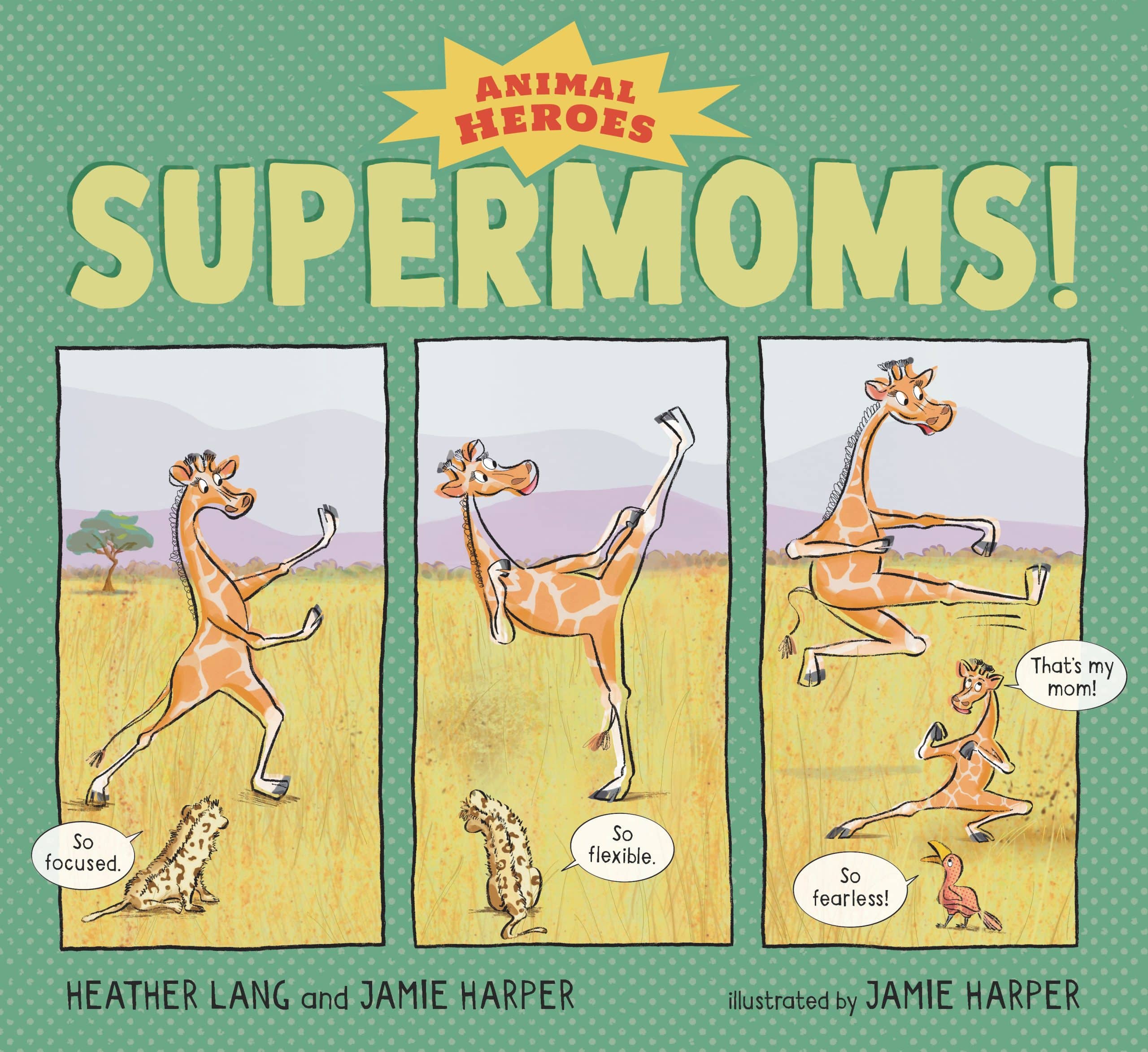 9781536217971 Supermoms!: Animal Heroes