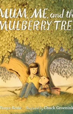 Mum, Me, and the Mulberry Tree