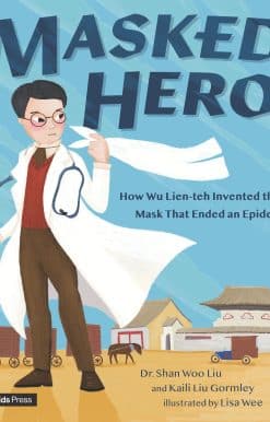 How Wu Lien-teh Invented the Mask That Ended an Epidemic: Masked Hero