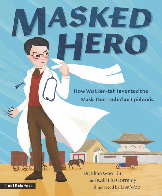 How Wu Lien-teh Invented the Mask That Ended an Epidemic: Masked Hero