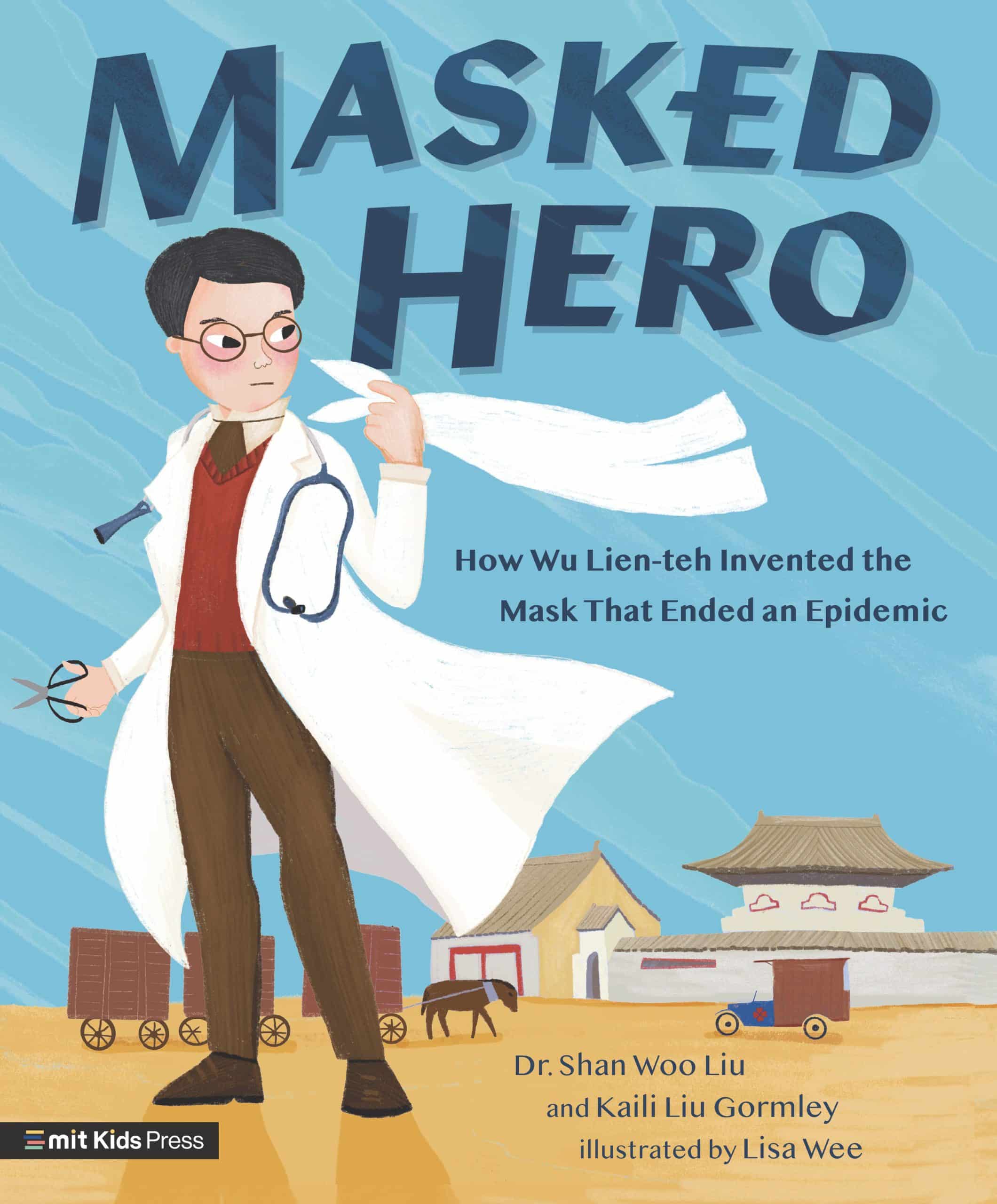 How Wu Lien-teh Invented the Mask That Ended an Epidemic: Masked Hero