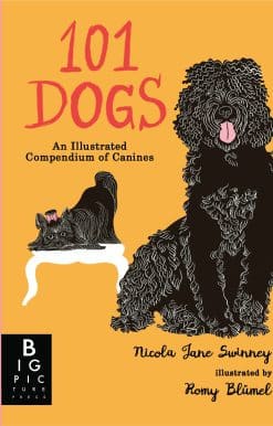 101 Dogs: An Illustrated Compendium of Canines