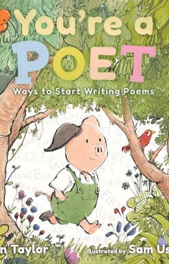 You're a Poet: Ways to Start Writing Poems: