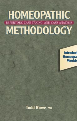 Homeopathic Methodology: Repertory, Case Taking, and Case Analysis