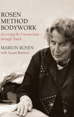 Rosen Method Bodywork: Accessing the Unconscious through Touch
