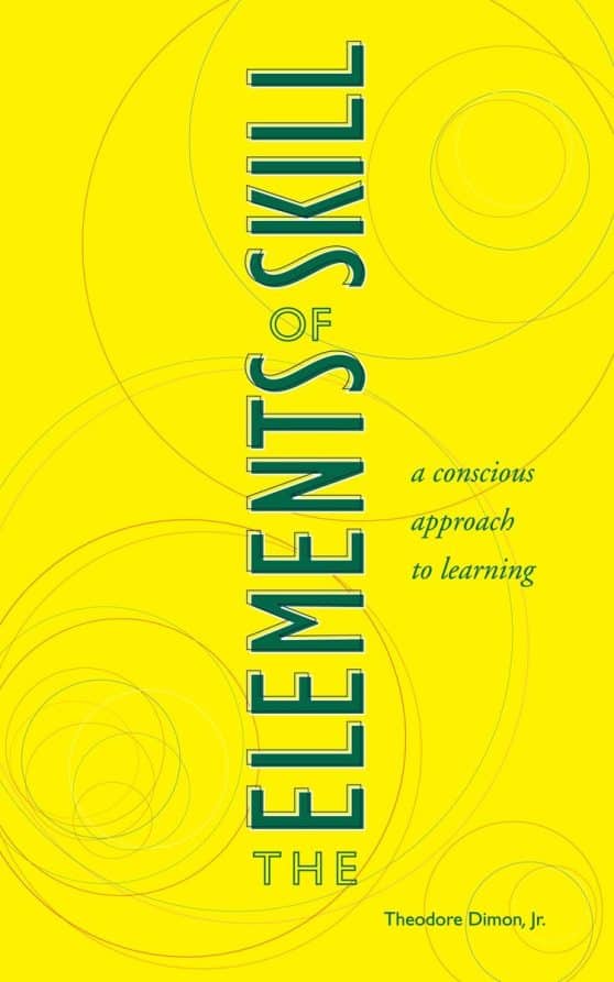 A Conscious Approach to Learning: The Elements of Skill