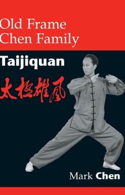 Old Frame Chen Family Taijiquan