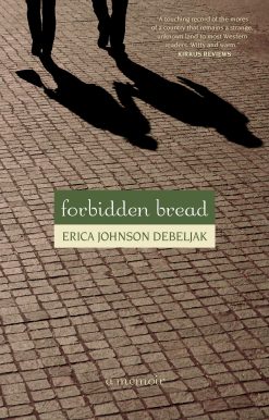 Forbidden Bread: A Memoir