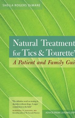 Natural Treatments for Tics and Tourette's: A Patient and Family Guide