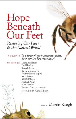 Hope Beneath Our Feet: Restoring Our Place in the Natural World