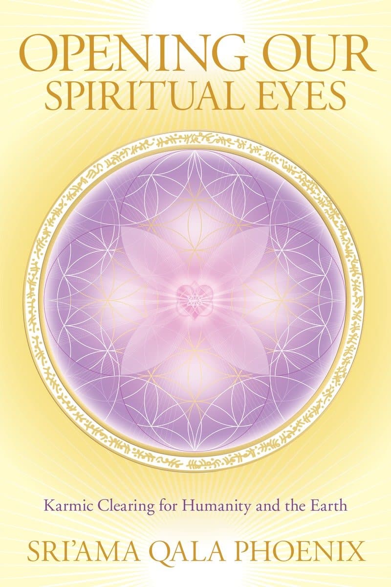 9781556439636 Opening Our Spiritual Eyes: Karmic Clearing for Humanity and the Earth