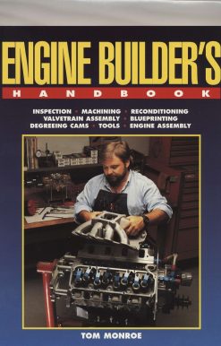 How to Rebuild Your Engine to Original or Improved Condition: Engine Builder's Handbook HP1245