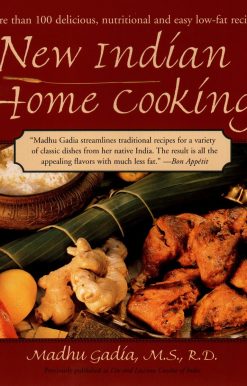 New Indian Home Cooking: More Than 100 Delicious, Nutritional and Easy Low-Fat Recipes: A Cookbook