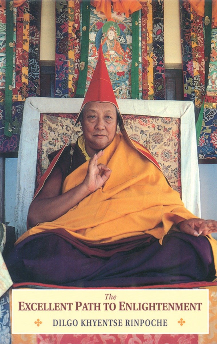 9781559390644 The Excellent Path to Enlightenment: Oral Teachings on the Root Text of Jamyang Khyentse Wangpo