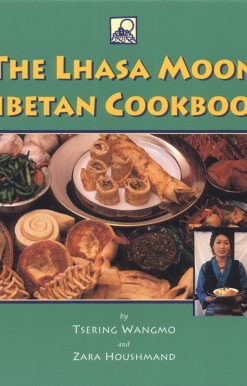 The Lhasa Moon Tibetan Cookbook