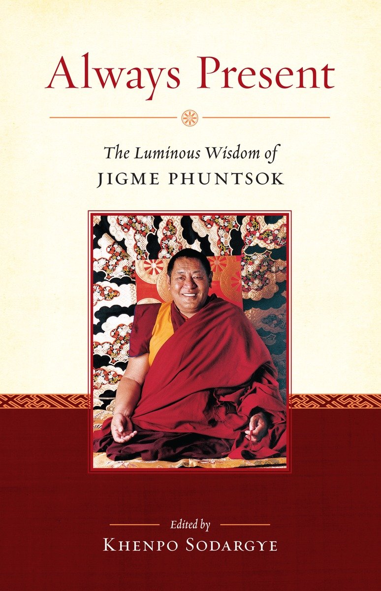 9781559394505 The Luminous Wisdom of Jigme Phuntsok: Always Present