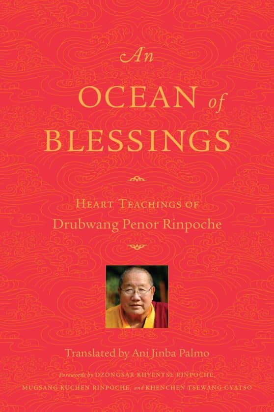Heart Teachings of Drubwang Penor Rinpoche: An Ocean of Blessings