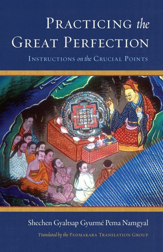 Instructions on the Crucial Points: Practicing the Great Perfection