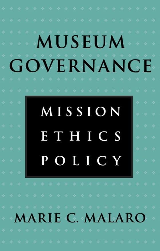 Museum Governance: Mission, Ethics, Policy