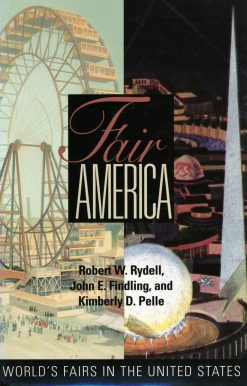 Fair America: World's Fairs in the United States