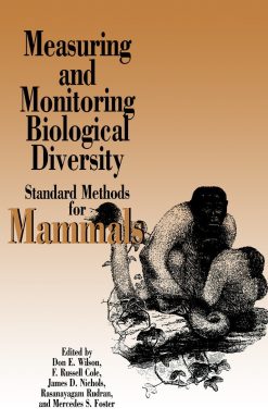 Measuring and Monitoring Biological Diversity: Standard Methods for Mammals