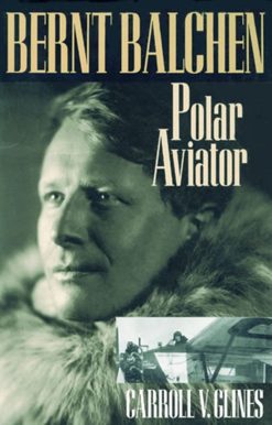 Bernt Balchen: Polar Aviator