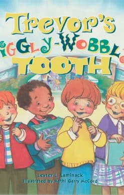 Trevor's Wiggly-Wobbly Tooth