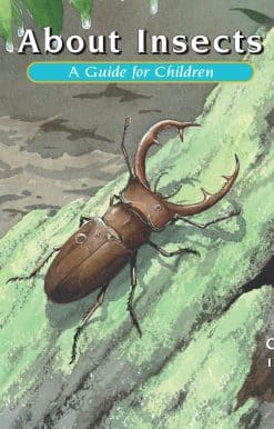 About Insects: A Guide for Children