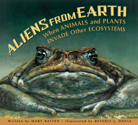 When Animals and Plants Invade Other Ecosystems: Aliens from Earth