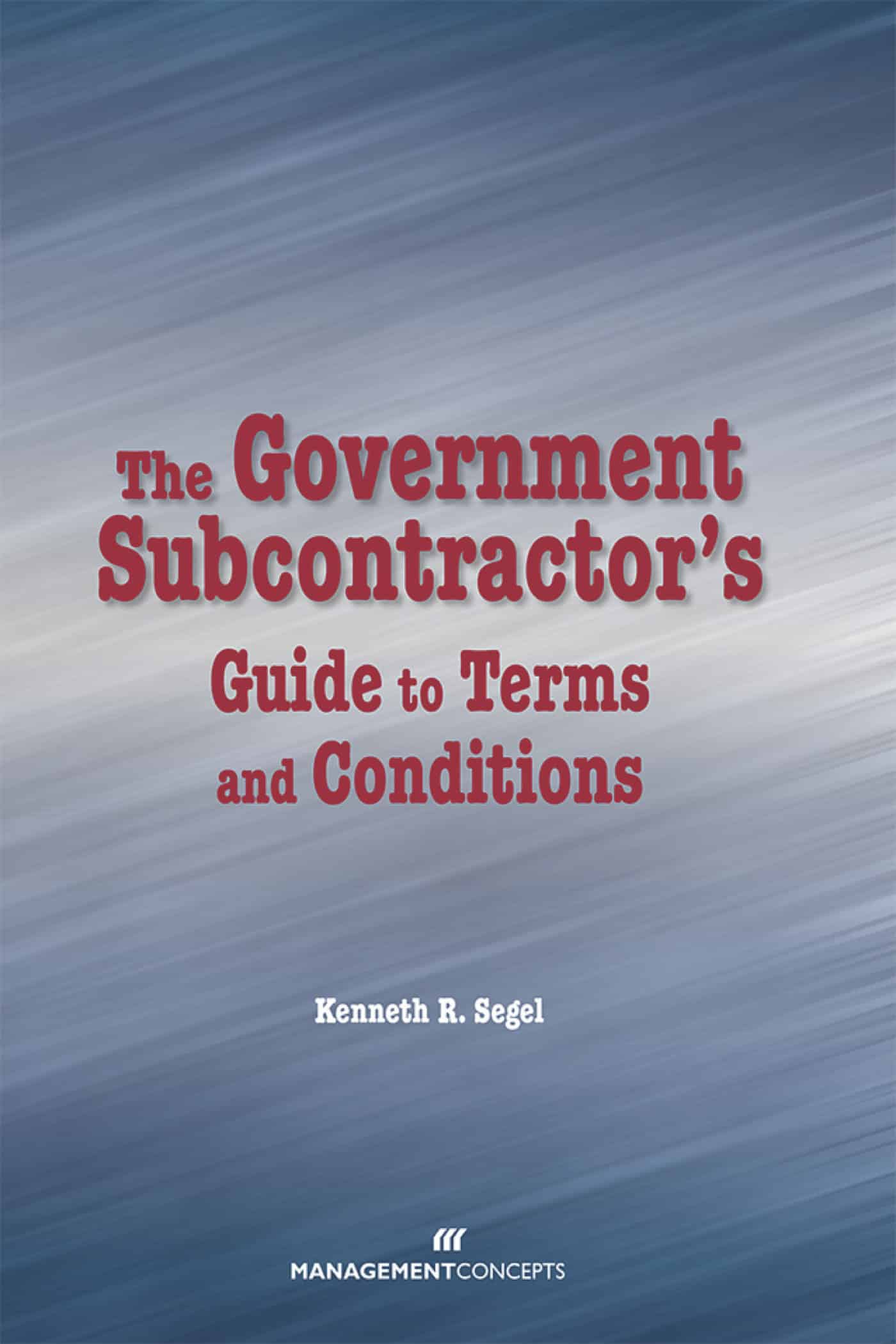 9781567262322 The Government Subcontractor's Guide to Terms and Conditions