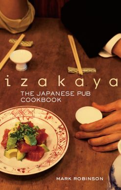 Izakaya: The Japanese Pub Cookbook