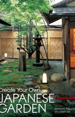 Create Your Own Japanese Garden: A Practical Guide