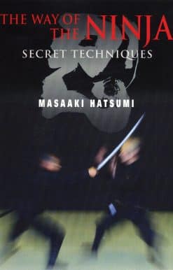 The Way of the Ninja: Secret Techniques