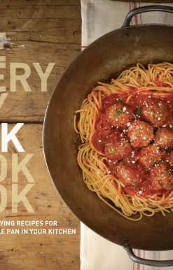 The Everyday Wok Cookbook: Simple and Satisfying Recipes for the Most Versatile Pan in Your Kitchen