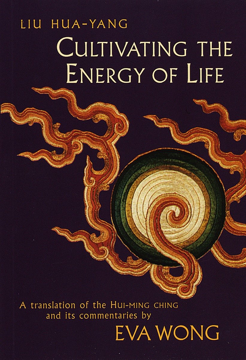 9781570623424 A Translation of the Hui-Ming Ching and Its Commentaries: Cultivating the Energy of Life