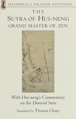 The Sutra of Hui-neng, Grand Master of Zen: With Hui-neng's Commentary on the Diamond Sutra